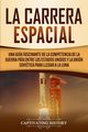 La carrera espacial, History Captivating