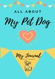 About My Pet Dog, Co. Petal Publishing