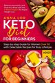 Keto Diet for Beginners #2021, Lor Anna