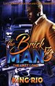 The Brick Man 5, Rio King