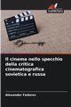 Il cinema nello specchio della critica cinematografica sovietica e russa, Fedorov Alexander