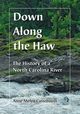 Down Along the Haw, Cassebaum Anne Melyn