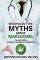 Weeding Out the Myths About Marijuana, Expanded Edition, Wiggins Raymond