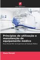 Princpios de utiliza?o e manuten?o de equipamento mdico, Moradi Musa