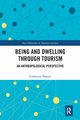 Being and Dwelling through Tourism, Palmer Catherine