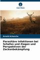 Parasitre Infektionen bei Schafen und Ziegen und Perspektiven der Zeckenbekmpfung, Achancho Arnold