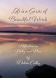 Life is a Series of Beautiful Words, Colby Debra