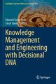 Knowledge Management and Engineering with Decisional DNA, 