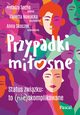 Przypadki miosne, Socha Natasza, Nowacka Violetta, Skoczek Anna