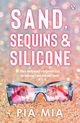 Sand, Sequins and Silicone, Mia Pia