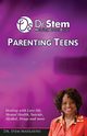 PARENTING TEENS, mahlatini Dr Stem sithembile