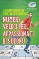 Numeri veloci per appassionati di Sudoku | Il Sudoku sempre con s (oltre 200 rompicapi), Puzzle Therapist