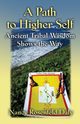 A PATH TO HIGHER SELF, Daly Nancy  Rosenfeld