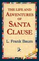 The Life and Adventures of Santa Clause, Baum L. Frank