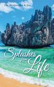 Splashes from Life, Jha Dr. Brajendra K