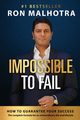 Impossible To Fail, Malhotra Ron
