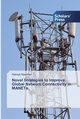 Novel Strategies to Improve Global Network Connectivity in MANETs, Naushad Alamgir