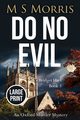 Do No Evil (Large Print), Morris M S