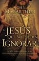 El Jess que no puedes ignorar, MacArthur John