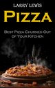 Pizza, Lewis Larry