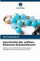 Geschichte der antiken Kharezm-Schmuckkunst, Saparbaeva Aziza