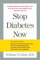 Stop Diabetes Now, Cefalu William T.