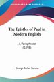 The Epistles of Paul in Modern English, Stevens George Barker
