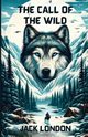 The Call Of The Wild(Illustrated), London Jack