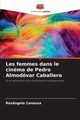 Les femmes dans le cinma de Pedro Almodvar Caballero, Canassa Rosngela