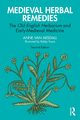 Medieval Herbal Remedies, Van Arsdall Anne