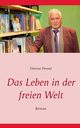 Das Leben in der freien Welt, Dressel Dietmar