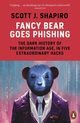 Fancy Bear Goes Phishing, Shapiro Scott J.