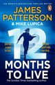 12 Months to Live, Patterson James, Lupica Mike