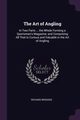 The Art of Angling, Brookes Richard