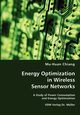 Energy Optimization in Wireless Sensor Networks, Chiang Mu Huan