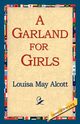 A Garland for Girls, Alcott Louisa May