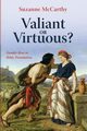 Valiant or Virtuous?, McCarthy Suzanne