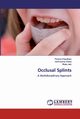 Occlusal Splints, Chaudhary Poorna