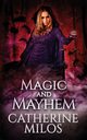 Magic and Mayhem, Milos Catherine