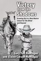 Victory from the Shadows, Montague Gary T