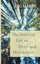 The Spiritual Life, or Helps and Hindrances, Marsh F. E.