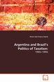 Argentina and Brazil?s Politics of Taxation, Irizarry Osorio Hiram Jos