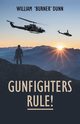 Gunfighters Rule!, Dunn William
