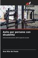 Asilo per persone con disabilit?, de Paula Ana Rita