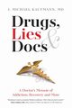 Drugs, Lies & Docs, Kaufmann I. Michael