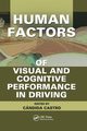 Human Factors of Visual and Cognitive Performance in Driving, Castro Candida