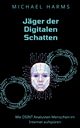 Jger der Digitalen Schatten, Harms Michael