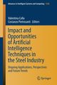 Impact and Opportunities of Artificial Intelligence Techniques in the Steel Industry, 