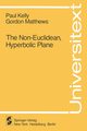 The Non-Euclidean, Hyperbolic Plane, Kelly P.