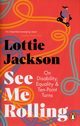 See Me Rolling, Jackson Lottie
